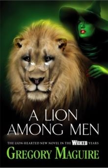LION AMONG MEN | 9780755348220 | GREGORY MAGUIRE