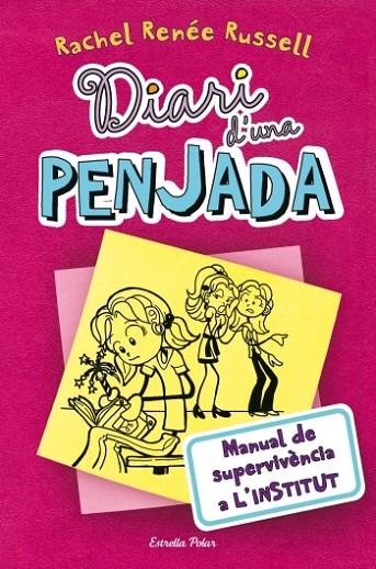 DIARI D'UNA PENJADA 1. MANUAL DE SUPERVIVENCIA A L'INSTITUT | 9788499322551 | Russell, Rachel Renée