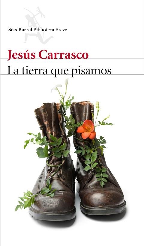 LA TIERRA QUE PISAMOS | 9788432227332 | Carrasco, Jesús