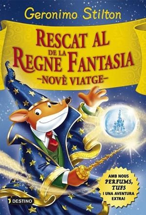 NOVÈ VIATGE.RESCAT AL REGNE DE LA FANTASIA | 9788416519033 | Stilton, Geronimo