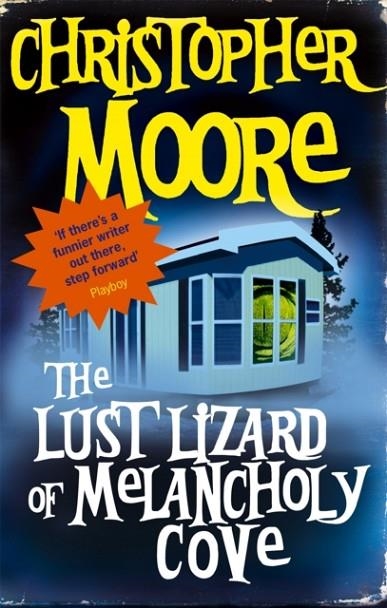 LUST LIZARD OF MELANCHOLY COVE, THE | 9781841494517 | CHRISTOPHER MOORE