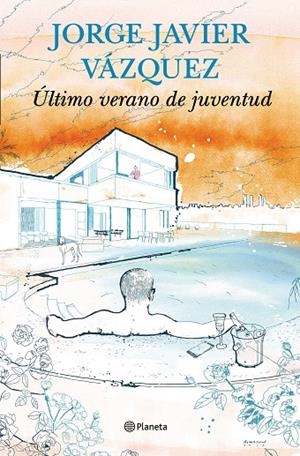ULTIMO VERANO DE JUVENTUD | 9788408144731 | Vázquez, Jorge Javier