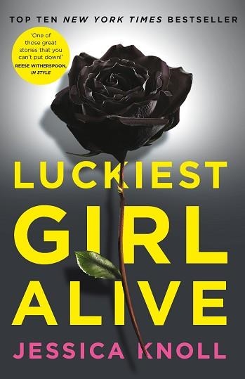 LUCKIEST GIRL ALIVE | 9781447286219 | JESSICA KNOLL