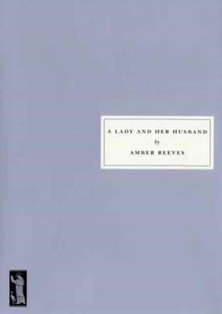 A LADY AND HER HUSBAND | 9781910263068 | AMBER REEVES