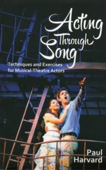 ACTING THROUGH SONG | 9781848422292 | PAUL HARVARD