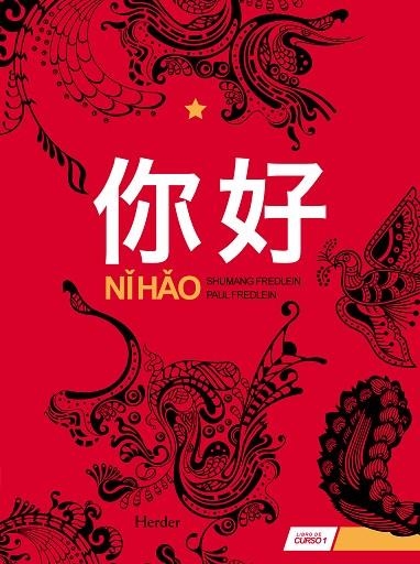 NI HAO 1 LIBRO DEL CURSO CHINO 2º IDIOMA CHINESE | 9788425426803 | FREDLEIN, SHUMANG/FREDLEIN, PAUL