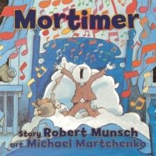 MORTIMER | 9781554512287 | ROBERT MUNSCH