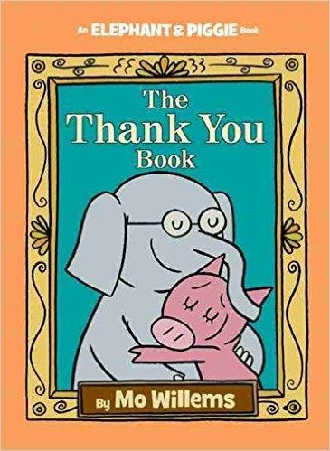 ELEPHANT AND PIGGIE: THE THANK YOU BOOK HB | 9781423178286 | MO WILLEMS