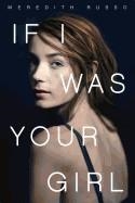 IF I WAS YOUR GIRL | 9781250078407 | MEREDITH RUSSO