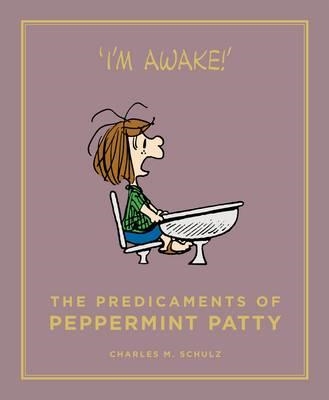 PREDICAMENTS OF PEPPERMINT PATTY, THE | 9781782113621 | CHARLES M SCHULZ