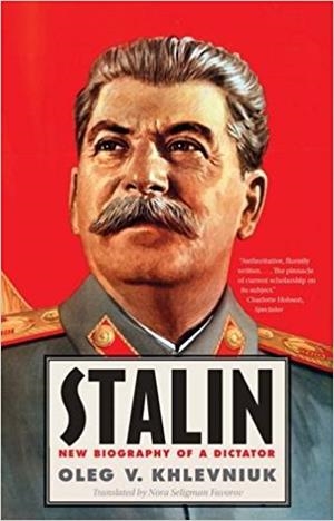 STALIN: NEW BIOGRAPHY OF A DICTATOR | 9780300219784 | OLEG V. KHLEVNIUK