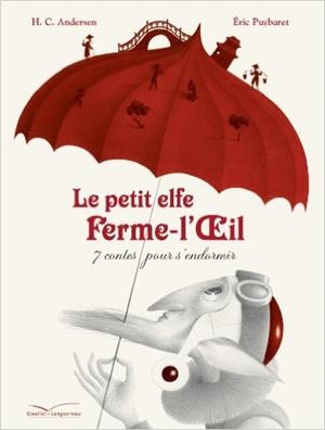 LE PETIT ELFE FERME-L'OEIL | 9782013942720 | H.C. ANDERSEN AND ERIC PUYBARET