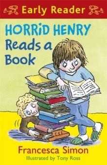 HORRID HENRY READS EARLY READER | 9781444001068 | FRANCESCA SIMON