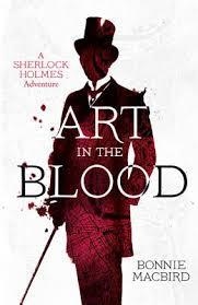 ART IN THE BLOOD: A SHERLOCK HOLMES ADVENTURE | 9780008129699 | BONNIE MACBIRD