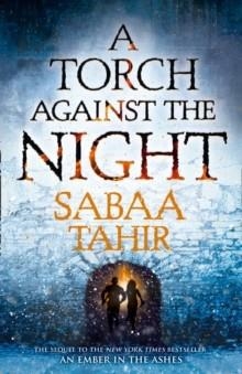 A TORCH AGAINST THE NIGHT | 9780008160340 | SABAA TAHIR