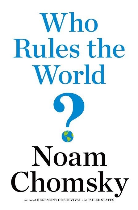 WHO RULES THE WORLD? | 9780241189443 | NOAM CHOMSKY