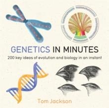 GENETICS IN MINUTES | 9781784296063 | TOM JACKSON