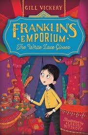 FRANKLIN'S EMPORIUM: THE WHITE LACE GLOVES | 9781472918031 | GILL VICKERY