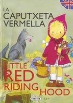 LA CAPUTXETA VERMELLA / LITTLE RED RIDING HOOD | 9788430525317 | Susaeta, Equipo