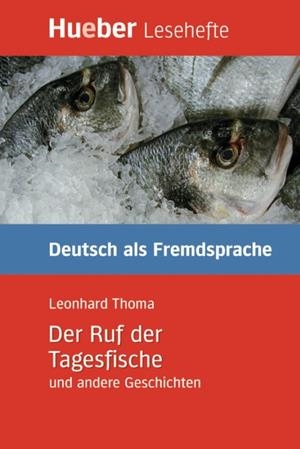 DER RUF D TAGESFISCHE  UND ANDERE GESCHICHTEN B2 | 9783191016708 | THOMA, LEONHARD
