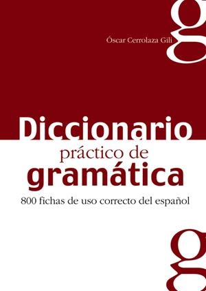 DICCIONARIO PRACTICO GRAMATICA ALUM | 9788477116042 | Cerrolaza Gili, Óscar