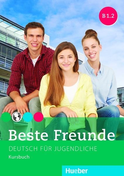 BESTE FREUNDE B1.2 KURSBUCH | 9783195010535 | GEORGIAKAKI, MANUELA/GRAF-RIEMANN, ELISABETH/SCHüMANN, ANJA/SEUTHE, CHRISTIANE
