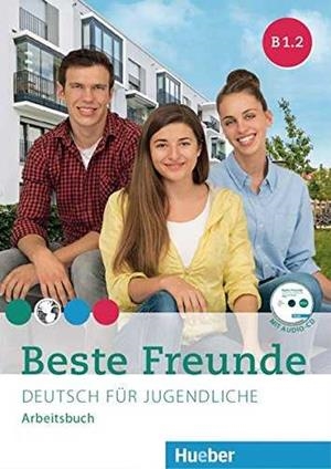 BESTE FREUNDE B1.2 ARBEITSBUCH + CD | 9783195610537 | GEORGIAKAKI, MANUELA/SCHüMANN, ANJA/SEUTHE, CHRISTIANE