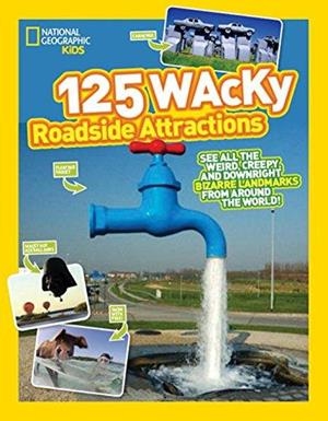 125 WACKY ROADSIDE ATTRACTIONS | 9781426324079 | NATIONAL GEOGRAPHICS