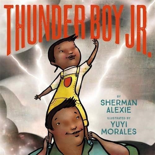 THUNDER BOY JR | 9780316013727 | SHERMAN ALEXIE