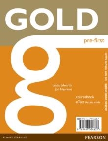 GOLD PRE-FIRST ETEXT COURSEBOOK ACCESS CARD | 9781447954637 | LYNDA EDWARDS