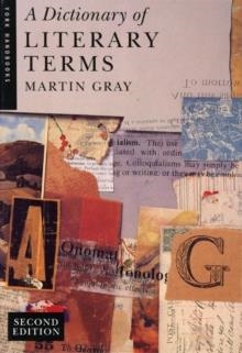 DICTIONARY OF LITERARY TERMS, A | 9780582080379 | MARTIN GRAY