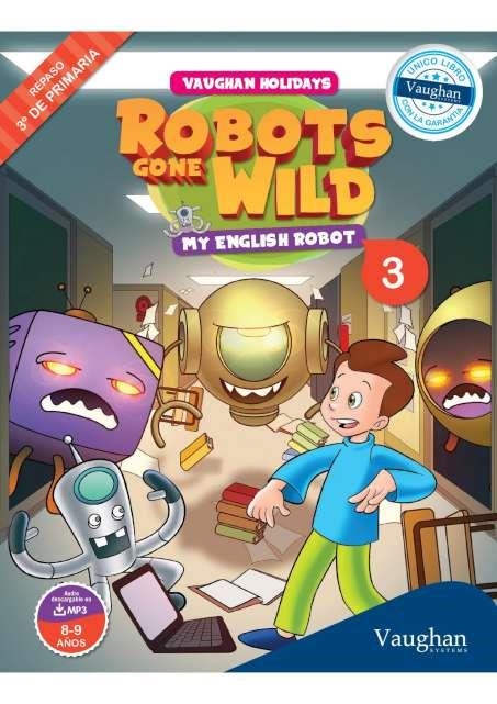 ROBOTS GONE WILD MYR3 | 9788415978848 | Sanabria, Victor;Nowicki, Julia