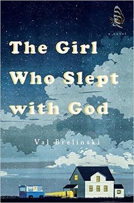 GIRL WHO SLEPT WITH GOD, THE | 9780525427421 | VAL BRELINSKI