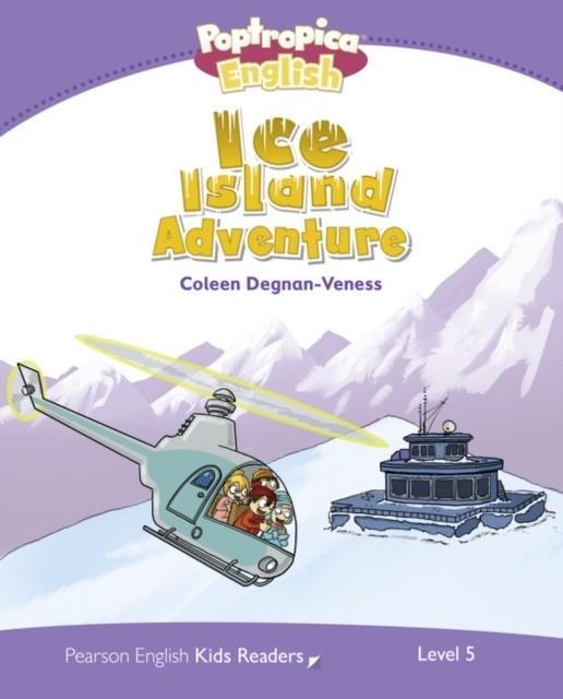 POPTROPICA ENGLISH ICE ISLAND ADVENTURE | 9781408288443 | COLEENDEGNAN-VENESS