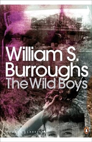 THE WILD BOYS | 9780141189833 | WILLIAM S BURROUGHS