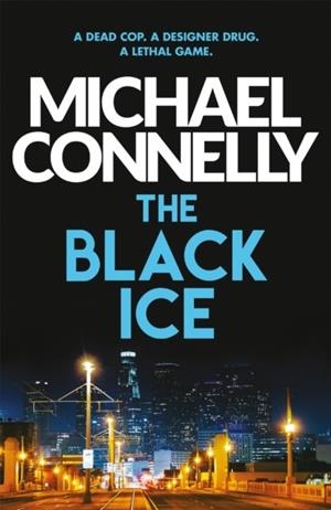 THE BLACK ICE | 9781409116868 | MICHAEL CONNELLY