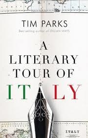 A LITERARY TOUR OF ITALY | 9781846883910 | TIM PARKS