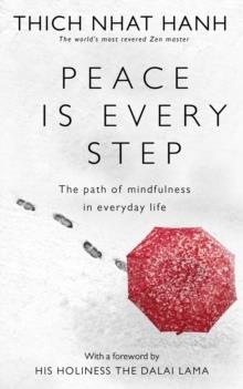 PEACE IS EVERY STEP | 9780712674065 | THICH NHAT HANH