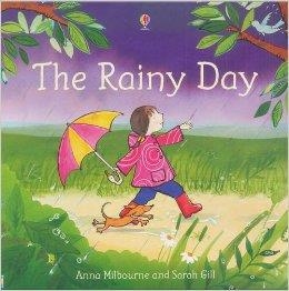 THE RAINY DAY | 9781409539063 | ANNA MILBOURNE