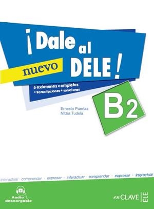 DALE AL DELE B2 ALUMNO+AUDIO DESCARGABLE | 9788415299677 | PUERTAS MOYA, ERNESTO/TUDELA CAPDEVILA, NITZIA