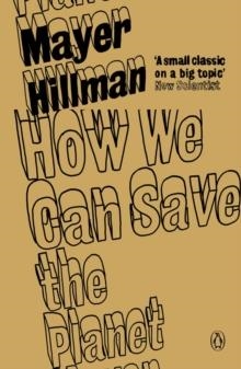 HILLMAN GUIDE TO SAVING THE PLANET | 9780141016924 | HILLMAN, M
