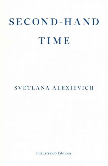 SECOND-HAND TIME | 9781910695111 | SVETLANA ALEXIEVICH