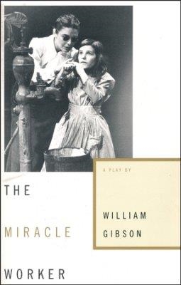 THE MIRACLE WORKER | 9781416590842 | WILLIAM GIBSON