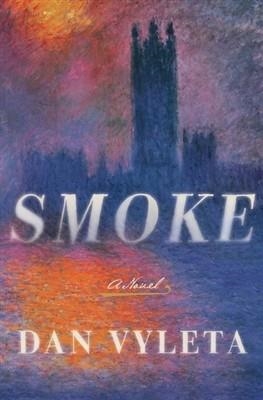SMOKE | 9780385541541 | DAN VYLETA