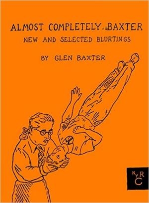 ALMOST COMPLETELY BAXTER | 9781590179857 | GLEN BAXTER