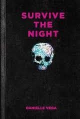 SURVIVE THE NIGHT | 9781595147257 | DANIELLE VEGA