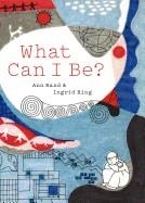 WHAT CAN I BE? | 9781616894726 | ANN RAND