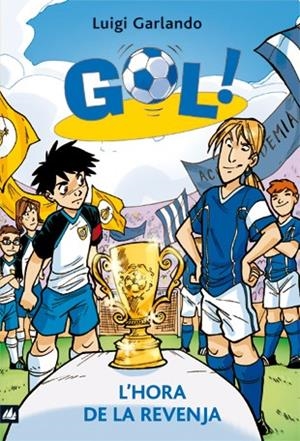 GOL 10. L'HORA DE LA REVENJA | 9788424636593 | Garlando, Luigi