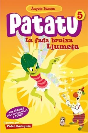 PATATU 5. LA FADA BRUIXA LLUMETA | 9788424646158 | Bassas, Àngels
