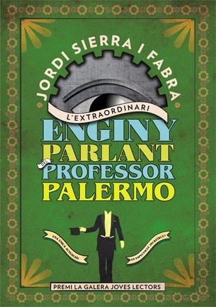 L EXTRAORDINARI ENGINY PARLANT DEL PROFESSOR PALERMO (5E PREMI LA GALERA JOVENES LECTORES) | 9788424647650 | Sierra i Fabra, Jordi